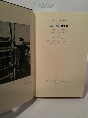 Seller image for 50 North: An Atlantic Battleground with a foreword by K. L. Dyer for sale by ANTIQUARIAT Franke BRUDDENBOOKS