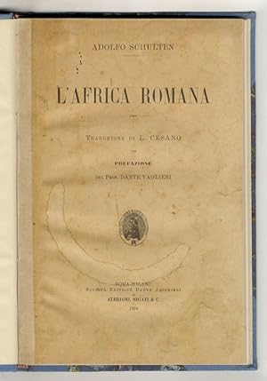 Imagen del vendedor de L'Africa romana. Traduzione di L. Cesano con prefazione del prof. Dante Vaglieri. a la venta por Libreria Oreste Gozzini snc