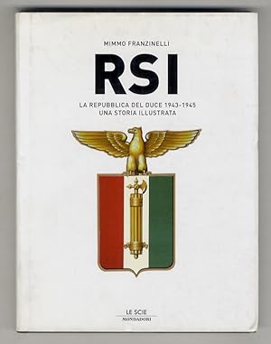 RSI. La Repubblica del duce 1943-1945.