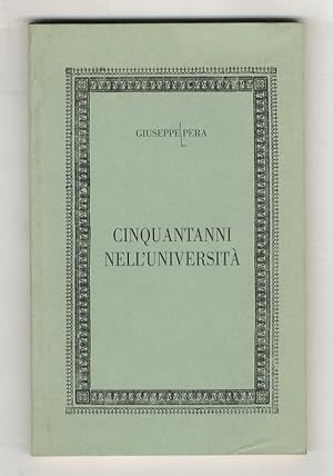 Bild des Verkufers fr Cinquantanni nell'Universit. zum Verkauf von Libreria Oreste Gozzini snc