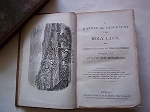 The Historical Geography of the Holy Land, with, Some Notices of other Countries mentioned in the...