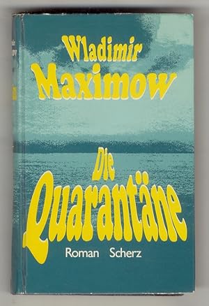 Die Quarantäne. Roman. Mit einem Nachwort des Verfassers.(Einzig autorisierte Übersetzung aus dem...