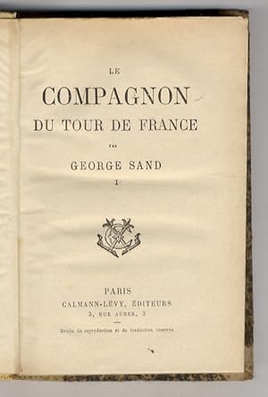 Le compagnon du tour de France. [Volume] I [- volume II].