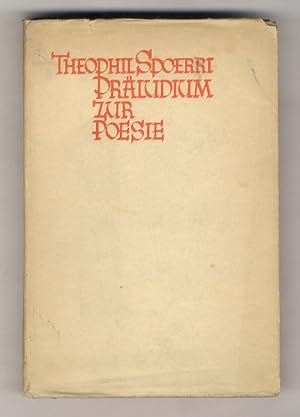 Präludium zur Poesie. Eine Einführung in die Deutung des dichterischen Kunstwerks. Zweite, unverä...