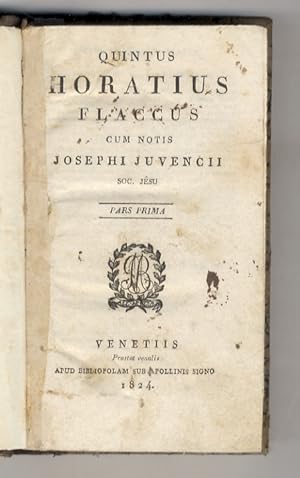 Seller image for Quintus Horatius Flaccus cum notis Josephi Juvencii, Soc. Jesu. Pars prima (Vita - De metris horatianis - Odarum. Liber I-IV - Epodon -Carmen seculare) - Pars secunda (Satyrarum - Epistolarum - De Arte Poetica). for sale by Libreria Oreste Gozzini snc