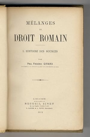 Mélanges de droit romain. I: Histoire des sources - II: Droit privé et prochedure.