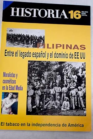 Bild des Verkufers fr Historia 16, Ao 1998, n 269:: La expedicin espaola contra la isla de Gelves; Moralistas y cosmticos en la Edad Media; Filipinas: entre el legado espaol y el dominio de Estados Unidos; Filipinas: la transicin norteamericana; Filipinas: el simulacro de la Batalla de Manila; La Rosita: una espa espaola en la Guerra de la independencia; La sublevacin de Cdiz contra Fernando VII; Un Smbolo anticlerical en la Segunda Repblica; El tabaco en la colonizacin y la independencia americanas; Embajadores catalanes en la Corte de Madrid; La aventura republicana para recuperar Mallorca; Mil cosas: Hadas y mitos en el origen de la nobleza; Perfil: Mi encuentro con el Che; Ensayo: Jos Mart y el despertar del mundo rabe zum Verkauf von Alcan Libros