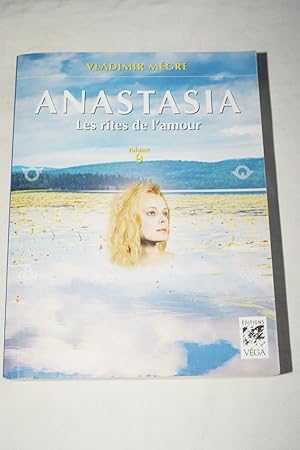 Image du vendeur pour ANASTASIA LES RITES DE L'AMOUR - VOLUME 9 mis en vente par Librairie RAIMOND