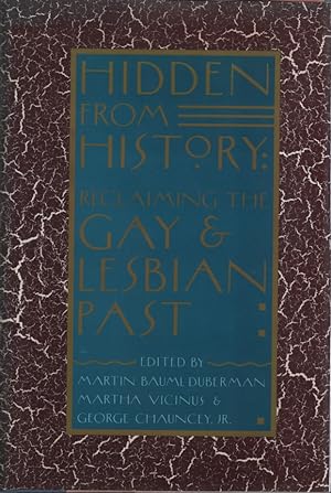 Bild des Verkufers fr Hidden from History: Reclaiming the Gay & Lesbian Past. zum Verkauf von Fundus-Online GbR Borkert Schwarz Zerfa