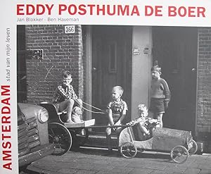 Bild des Verkufers fr Eddy Posthuma de Boer : Amsterdam, stad van mijn leven zum Verkauf von Antiquariaat Digitalis