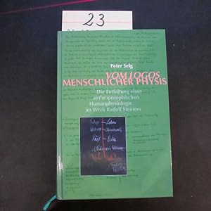 Bild des Verkufers fr Vom Logos menschlicher Physis - Die Entfaltung einer anthroposophischen Humanphysiologie im Werk Rudolf Steiners zum Verkauf von Bookstore-Online