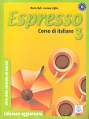 Bild des Verkäufers für Espresso: Libro Dello Studente Ed Esercizi 3 - Edizione Aggiornata zum Verkauf von WeBuyBooks
