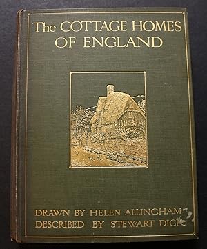 Seller image for The Cottage Homes of England, Drawn by Helen Allingham and Described by Stewart Dick. With Sixty-four Full-page Coloured Plates. for sale by Bristow & Garland