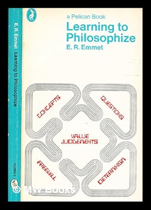 Seller image for Learning to philosophise / by Emmet, E. R. (Eric Revell) for sale by MW Books