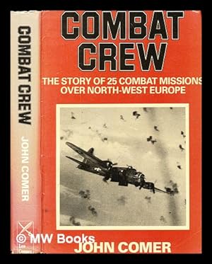 Seller image for Combat crew / by John Comer for sale by MW Books