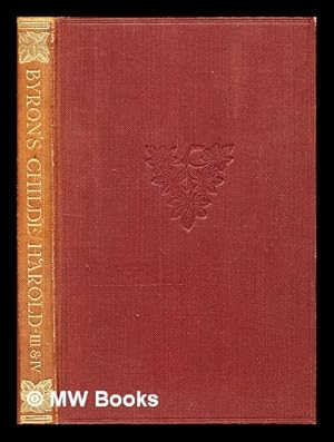 Immagine del venditore per Childe Harold's pilgrimage. Cantos III. and IV.: a romaunt / by Lord Byron; edited with notes and and an introduction by J.H. Fowler. venduto da MW Books