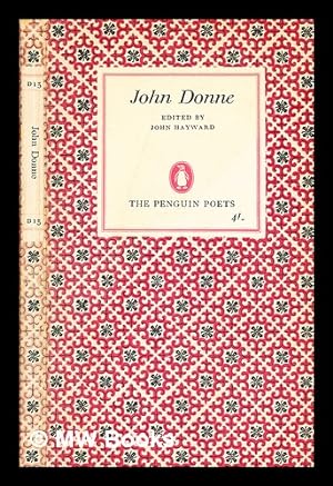 Bild des Verkufers fr John Donne: a selection of his poetry / edited with an introduction by John Hayward zum Verkauf von MW Books