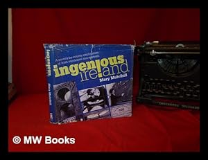 Seller image for Ingenious Ireland : a county-by-county exploration of Irish mysteries and marvels / Mary Mulvihill for sale by MW Books