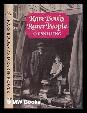 Seller image for Rare books and rarer people : some personal reminiscences of 'the trade' / O.F. Snelling for sale by MW Books