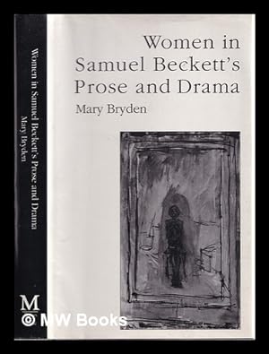 Seller image for Women in Samuel Beckett's prose and drama : her own other / Mary Bryden for sale by MW Books