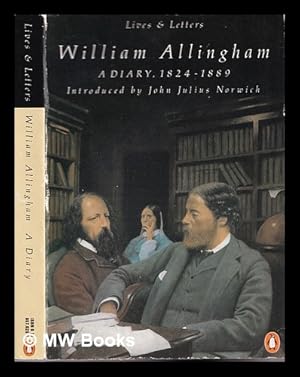 Seller image for Willian Allingham : a diary / introduction by John Julius Norwich ; edited by H. Allingham and D. Radford for sale by MW Books