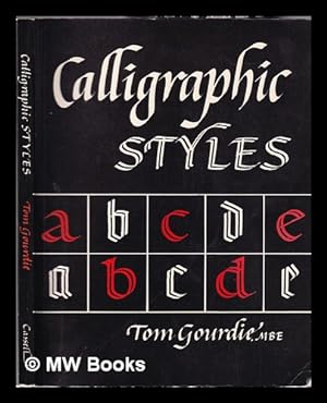 Seller image for Calligraphic styles / (by) Tom Gourdie for sale by MW Books