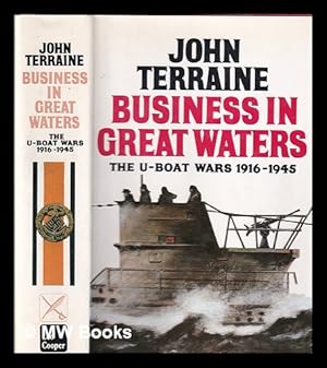 Bild des Verkufers fr Business in great waters : the U-boat wars, 1916-1945 / by John Terraine zum Verkauf von MW Books