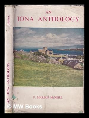 Image du vendeur pour An Iona anthology / by F. Marian McNeill mis en vente par MW Books