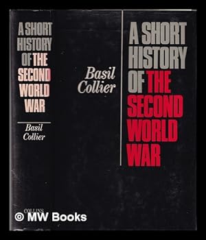 Seller image for A short history of the Second World War / [by] Basil Collier for sale by MW Books