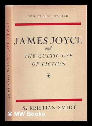 Seller image for James Joyce and the cultic use of fiction for sale by MW Books