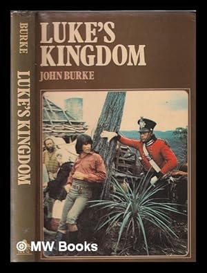 Bild des Verkufers fr Luke's kingdom / John Burke zum Verkauf von MW Books