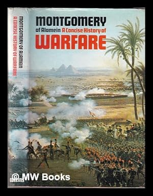 Seller image for A concise history of warfare / Viscount Montgomery of Alamein for sale by MW Books