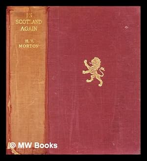 Seller image for In Scotland again / by H.V. Morton. for sale by MW Books