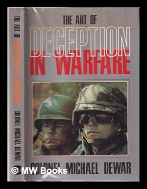 Image du vendeur pour The art of deception in warfare / Michael Dewer mis en vente par MW Books
