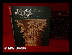 Immagine del venditore per The Adam brothers in Rome : drawings from the Grand Tour / A.A. Tait venduto da MW Books