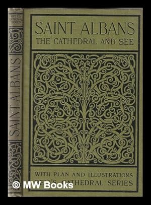 Image du vendeur pour The Cathedral Church of Saint Albans: with an Account of the Fabric and a Short History of the Abbey mis en vente par MW Books