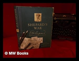 Seller image for Shepard's war : E.H. Shepard : the man who drew Winnie-the-Pooh / compiled by James Campbell ; foreword by Minette Shepard for sale by MW Books