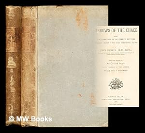 Immagine del venditore per Arrows of the chace : being a collection of scattered letters published chiefly in the daily newspapers, 1840-1880 / by John Ruskin ; and now edited by an Oxford pupil ; with a preface by the author venduto da MW Books