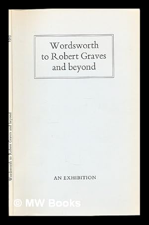 Imagen del vendedor de Wordsworth to Robert Graves and beyond: presentation and association copies from the collection of Simon Nowell Smith: an exhibition a la venta por MW Books
