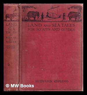Bild des Verkufers fr Land and sea tales for scouts and guides / by Rudyard Kipling, Commissioner, Boy Scouts zum Verkauf von MW Books