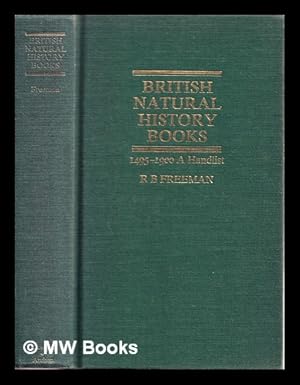 Seller image for British natural history books, 1495-1900 : a handlist / by R.B. Freeman for sale by MW Books