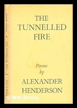 Seller image for The tunnelled fire / by Alexander Henderson for sale by MW Books