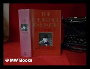 Imagen del vendedor de The Churchill war papers. Vol.1. At the Admiralty, September 1939-May 1940 / [edited by] Martin Gilbert a la venta por MW Books