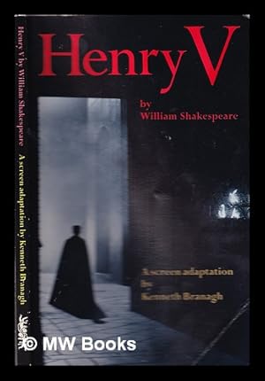 Immagine del venditore per Henry V / by William Shakespeare ; a screen adaptation by Kenneth Branagh venduto da MW Books