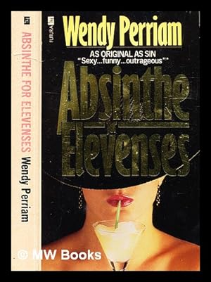 Seller image for Absinthe for elevenses / Wendy Perriam for sale by MW Books