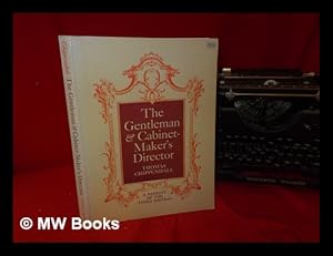 Seller image for The gentleman and cabinet-maker's director / Thomas Chippendale for sale by MW Books