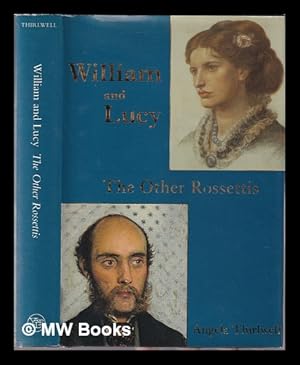 Immagine del venditore per William and Lucy : the other Rossettis / Angela Thirlwell venduto da MW Books