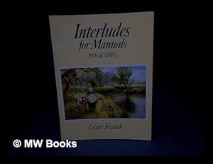 Immagine del venditore per Interludes for manuals book one / Csar Franck venduto da MW Books