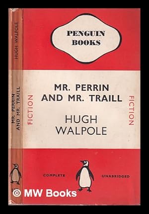 Bild des Verkufers fr Mr Perrin and Mr Traill / Hugh Walpole zum Verkauf von MW Books