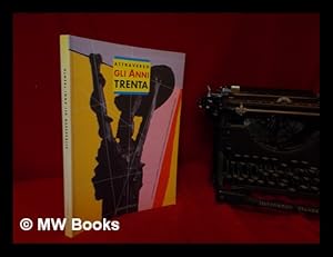 Bild des Verkufers fr Attraverso gli Anni Trenta : dal Novecento a Corrente : 120 opere della Galleria Nazionale d'Arte Moderna di Roma zum Verkauf von MW Books